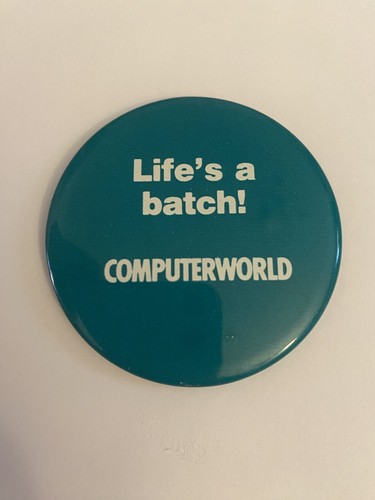 Computer world life batch - computer, life's